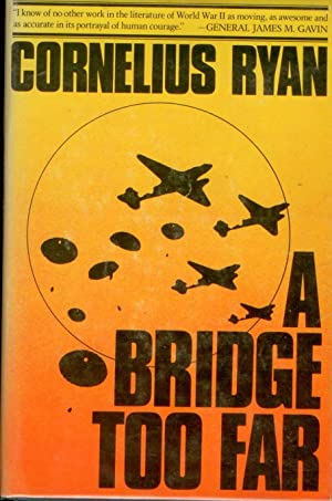 Cover of 'A Bridge Too Far' by Cornelius Ryan, which recounted the story of Operation Market Garden. Drawing on a wide variety of sources, Ryan documented his account of the 1944 battle with pictures and maps. He included a section on the survivors, “Soldiers and Civilians – What They Do Today”. General James M Gavin is quoted on the cover saying "There is no other work in the literature of World War II as moving, as awesome and as accurate in the portrayal of human courage." Cover in toned yellows and reds with silhouettes of planes and parachute jumpers